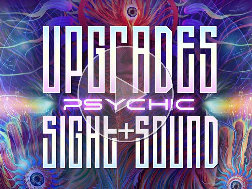 UPGRADES: Psychic Sight & Sound | Light Linguistics Transmission