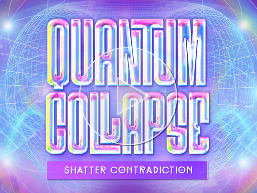 QUANTUM COLLAPSE | Quantum Healing & Light Linguistics Transmission