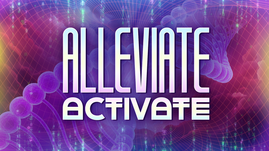 ALLEVIATE, ACTIVATE | Quantum Healing & Light Linguistics Transmission